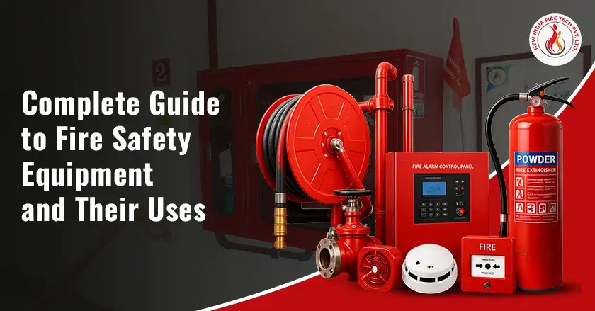 Complete Guide to Fire Safety Equipment and Their Uses